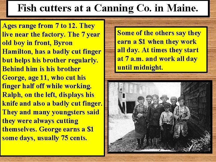 Fish cutters at a Canning Co. in Maine. Ages range from 7 to 12.