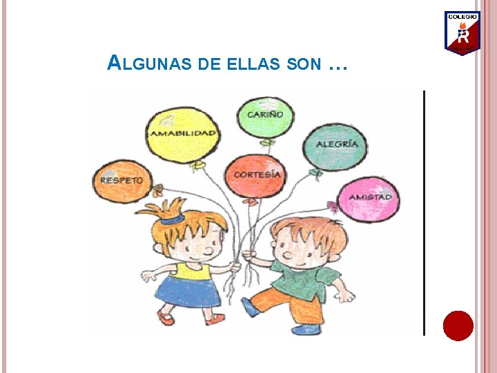 ALGUNAS DE ELLAS SON … 