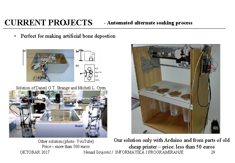 CURRENT PROJECTS - Automated alternate soaking process • Perfect for making artificial bone depostion