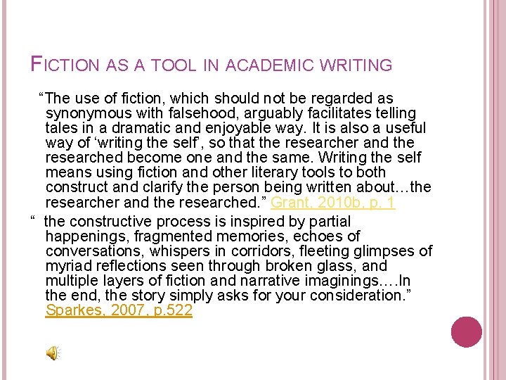 FICTION AS A TOOL IN ACADEMIC WRITING “The use of fiction, which should not