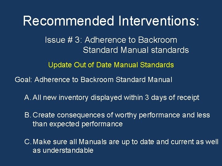 Recommended Interventions: Issue # 3: Adherence to Backroom Standard Manual standards Update Out of Recommended Interventions: Issue # 3: Adherence to Backroom Standard Manual standards Update Out of