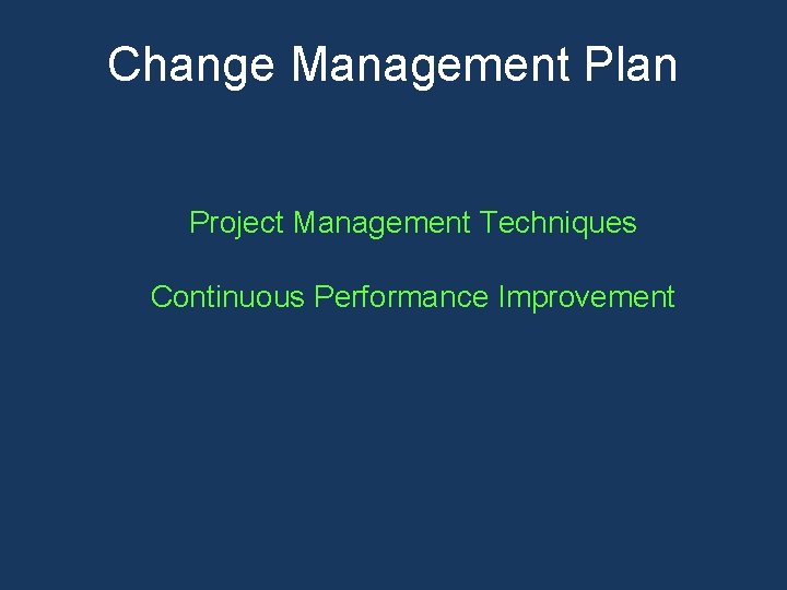 Change Management Plan Project Management Techniques Continuous Performance Improvement Change Management Plan Project Management Techniques Continuous Performance Improvement