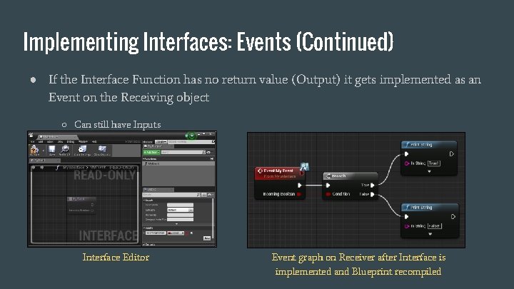 Implementing Interfaces: Events (Continued) ● If the Interface Function has no return value (Output)