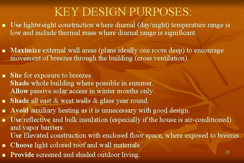 KEY DESIGN PURPOSES: n n n n Use lightweight construction where diurnal (day/night) temperature