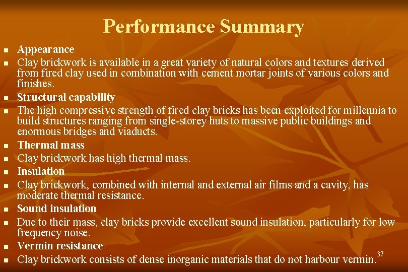 Performance Summary n n n Appearance Clay brickwork is available in a great variety