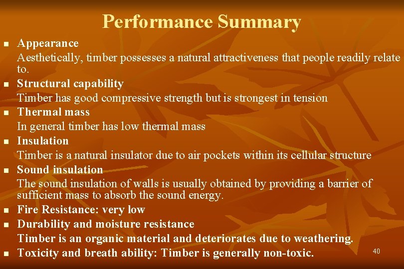 Performance Summary n n n n Appearance Aesthetically, timber possesses a natural attractiveness that