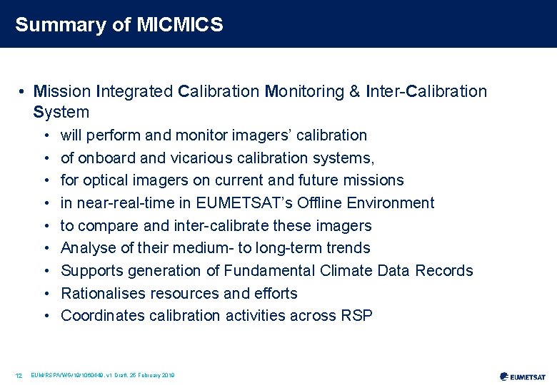 Summary of MICMICS • Mission Integrated Calibration Monitoring & Inter-Calibration System • • •