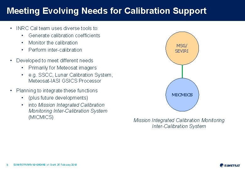 Meeting Evolving Needs for Calibration Support • INRC Cal team uses diverse tools to: