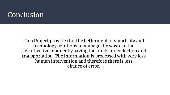Conclusion This Project provides for the betterment of smart city and technology solutions to Conclusion This Project provides for the betterment of smart city and technology solutions to