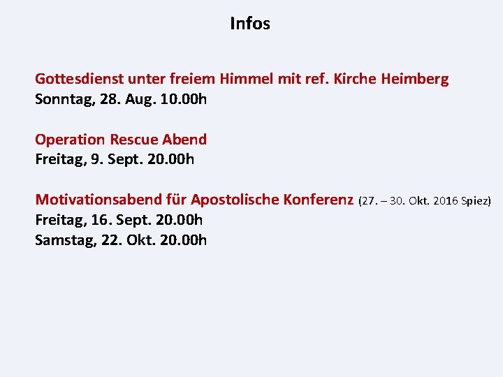 Infos Gottesdienst unter freiem Himmel mit ref. Kirche Heimberg Sonntag, 28. Aug. 10. 00