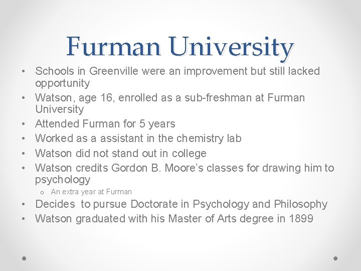 Furman University • Schools in Greenville were an improvement but still lacked opportunity •