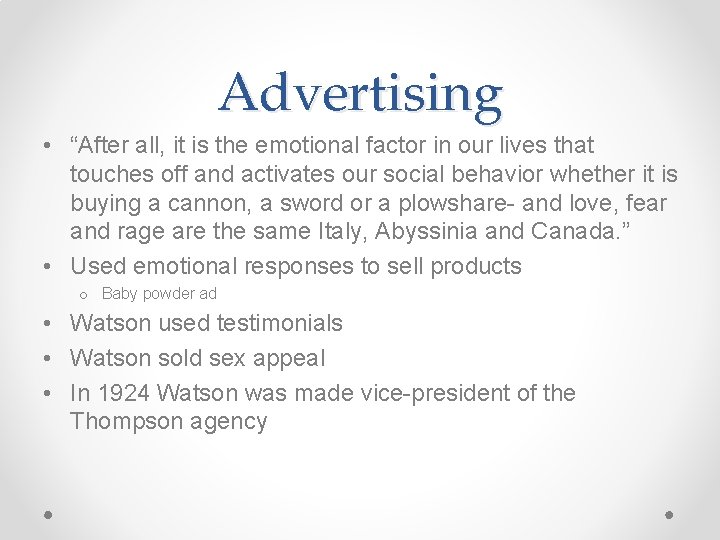 Advertising • “After all, it is the emotional factor in our lives that touches