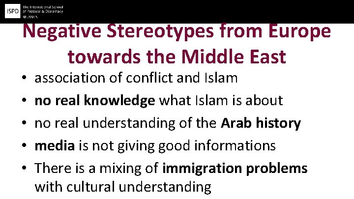 Negative Stereotypes from Europe towards the Middle East • • • association of conflict