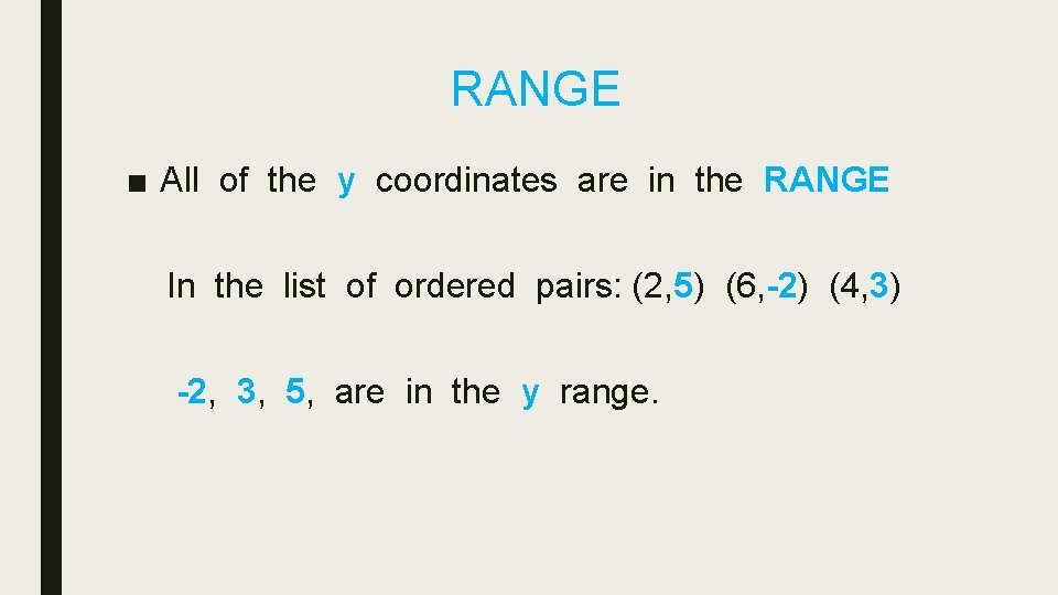 RANGE ■ All of the y coordinates are in the RANGE In the list