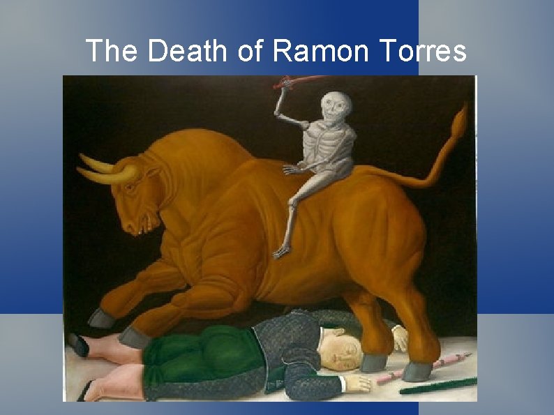 The Death of Ramon Torres 