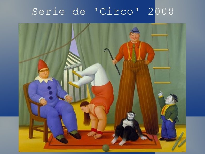 Serie de 'Circo' 2008 