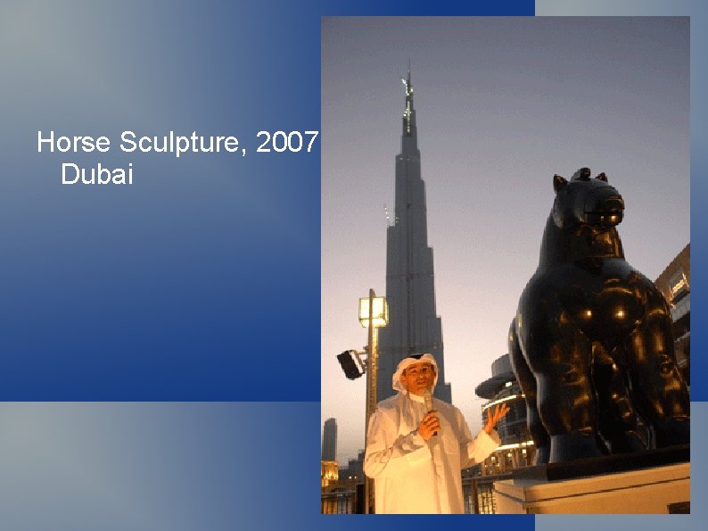 Horse Sculpture, 2007 Dubai 