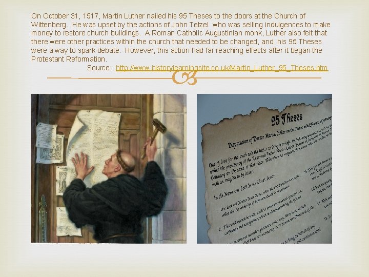 On October 31, 1517, Martin Luther nailed his 95 Theses to the doors at