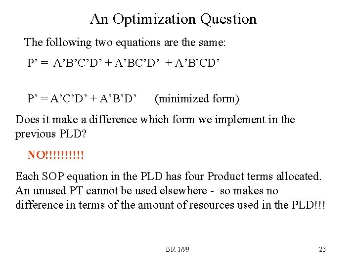 An Optimization Question The following two equations are the same: P’ = A’B’C’D’ +