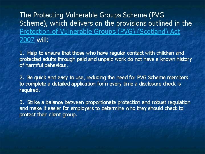 The Protecting Vulnerable Groups Scheme (PVG Scheme), which delivers on the provisions outlined in