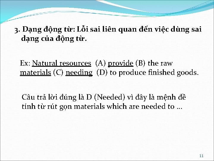 3. Dạng động từ: Lỗi sai liên quan đến việc dùng sai dạng của