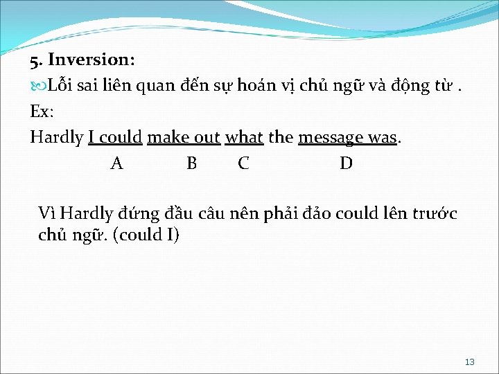 5. Inversion: Lỗi sai liên quan đến sự hoán vị chủ ngữ và động