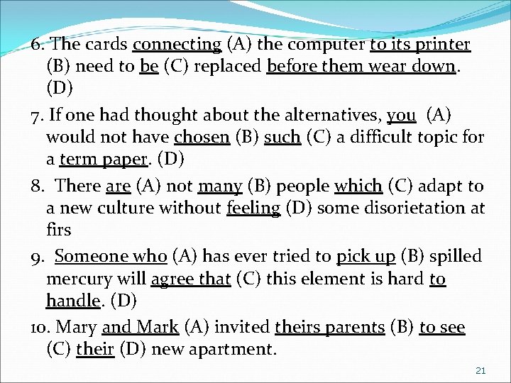 6. The cards connecting (A) the computer to its printer (B) need to be