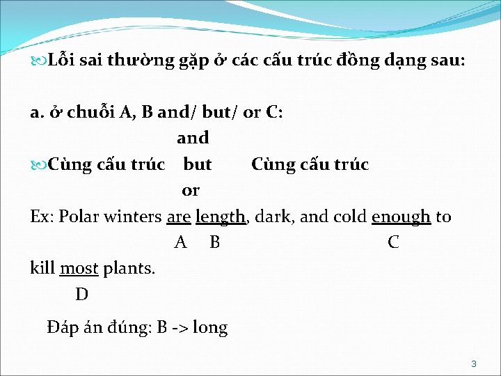  Lỗi sai thường gặp ở các cấu trúc đồng dạng sau: a. ở