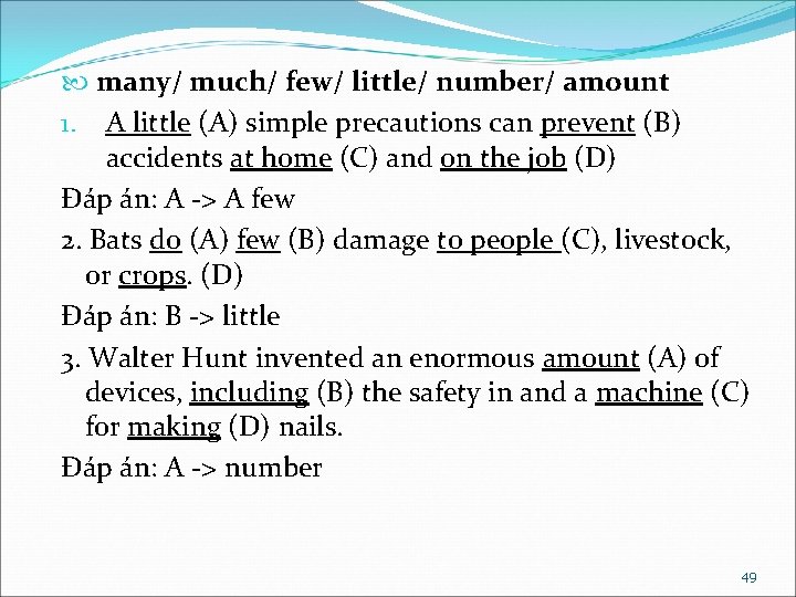  many/ much/ few/ little/ number/ amount 1. A little (A) simple precautions can