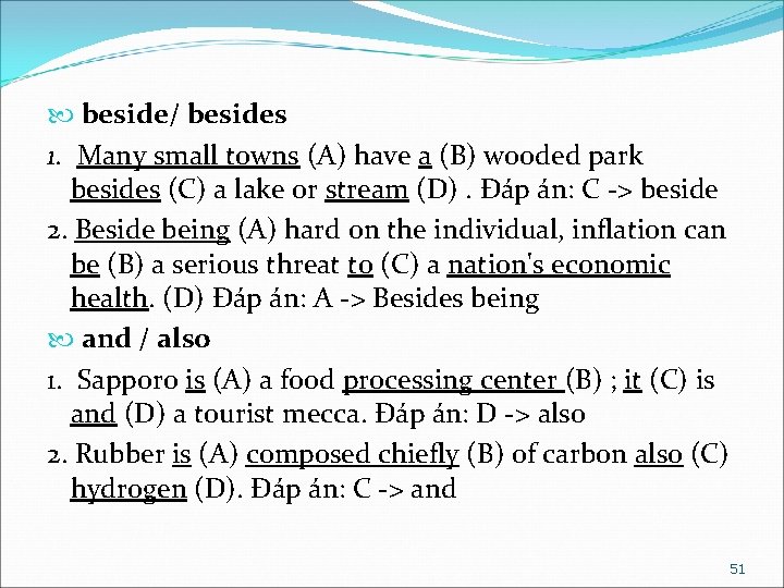  beside/ besides 1. Many small towns (A) have a (B) wooded park besides