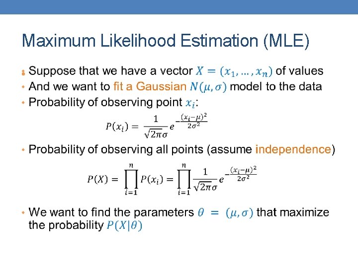 Maximum Likelihood Estimation (MLE) • 