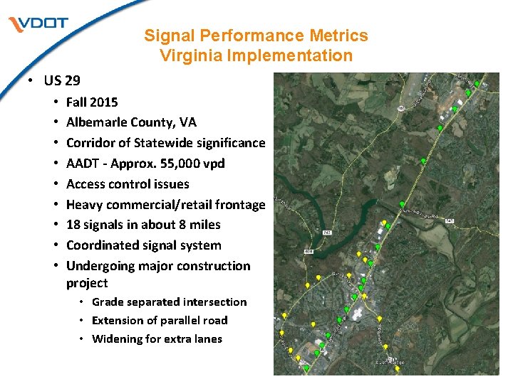 Signal Performance Metrics Virginia Implementation • US 29 • • • Fall 2015 Albemarle