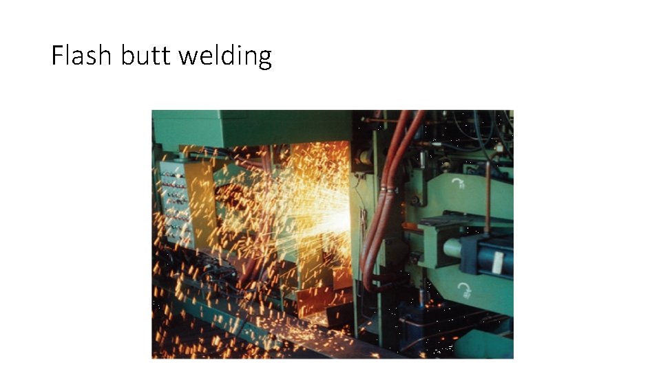 Flash butt welding 