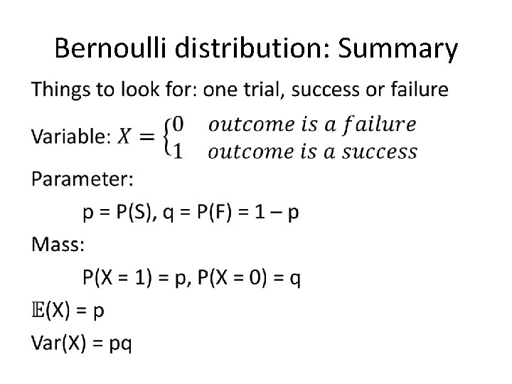 Bernoulli distribution: Summary • 