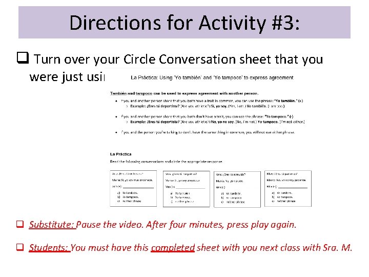 Directions for Activity #3: q Turn over your Circle Conversation sheet that you were