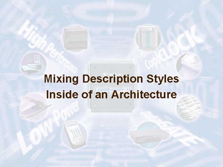 Mixing Description Styles Inside of an Architecture ECE 448 – FPGA and ASIC Design