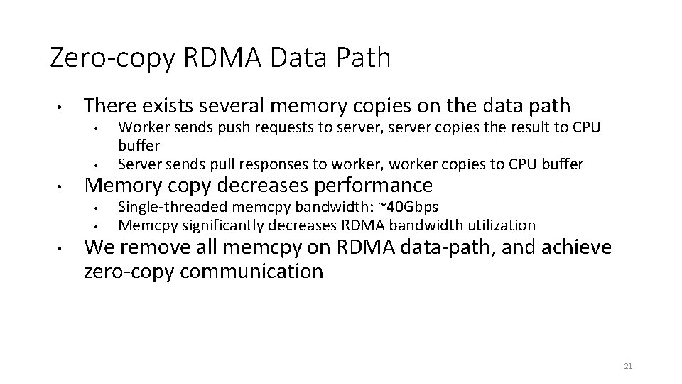 Zero-copy RDMA Data Path • There exists several memory copies on the data path Zero-copy RDMA Data Path • There exists several memory copies on the data path