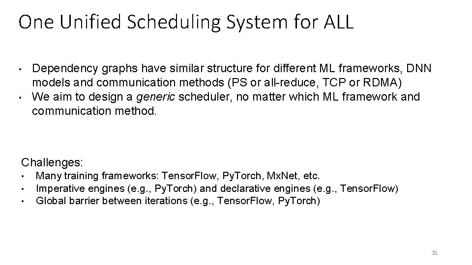 One Unified Scheduling System for ALL • • Dependency graphs have similar structure for One Unified Scheduling System for ALL • • Dependency graphs have similar structure for