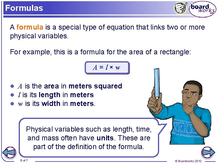 Formulas A formula is a special type of equation that links two or more