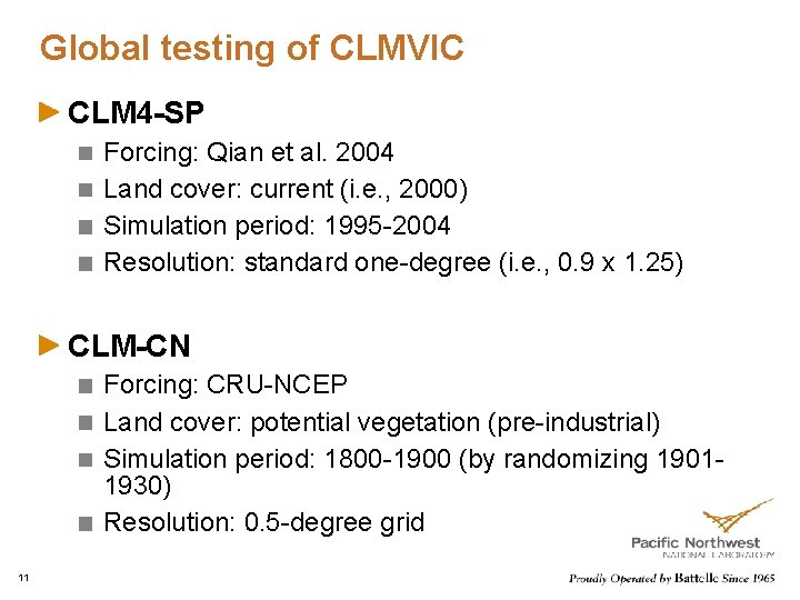 Global testing of CLMVIC CLM 4 -SP Forcing: Qian et al. 2004 Land cover: Global testing of CLMVIC CLM 4 -SP Forcing: Qian et al. 2004 Land cover:
