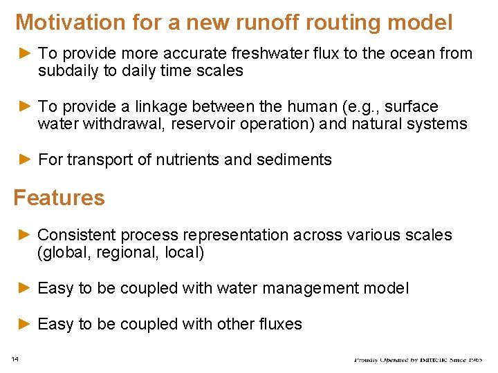 Motivation for a new runoff routing model To provide more accurate freshwater flux to Motivation for a new runoff routing model To provide more accurate freshwater flux to