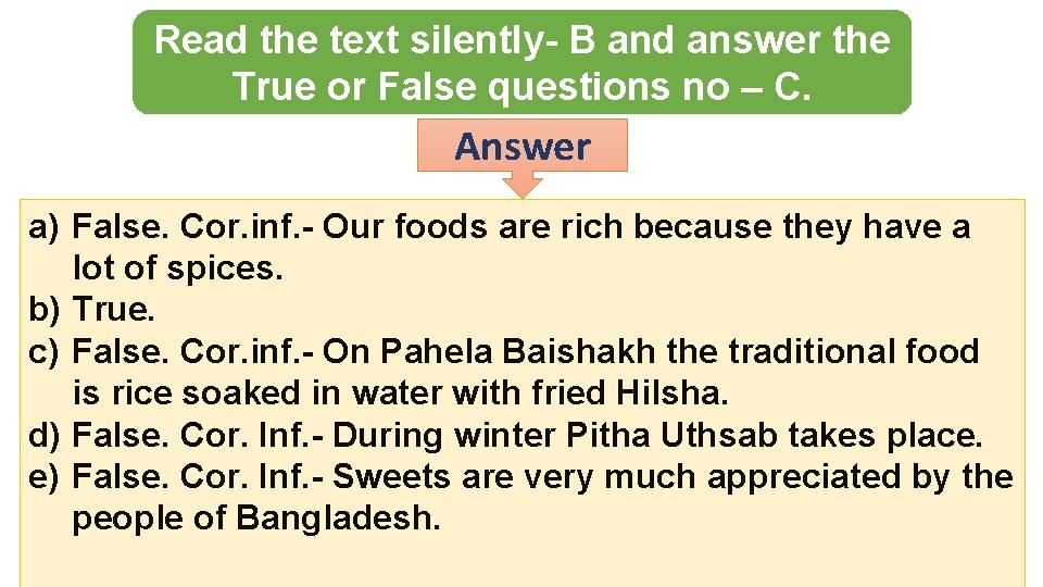 Read the text silently- B and answer the True or False questions no –