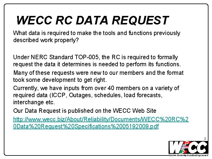 WECC RC DATA REQUEST What data is required to make the tools and functions