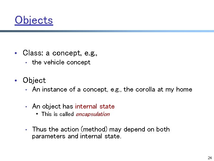 Objects • Class: a concept, e. g. , • the vehicle concept • Object Objects • Class: a concept, e. g. , • the vehicle concept • Object