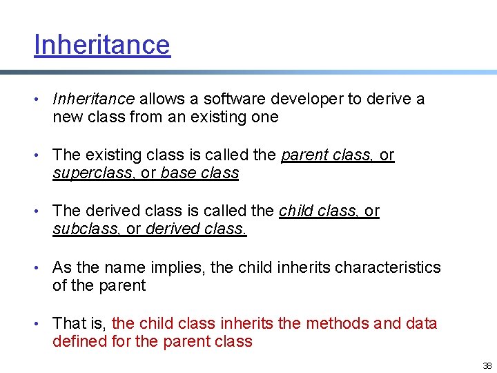 Inheritance • Inheritance allows a software developer to derive a new class from an Inheritance • Inheritance allows a software developer to derive a new class from an