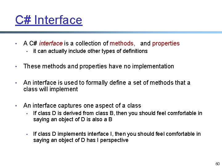C# Interface • A C# interface is a collection of methods, and properties • C# Interface • A C# interface is a collection of methods, and properties •