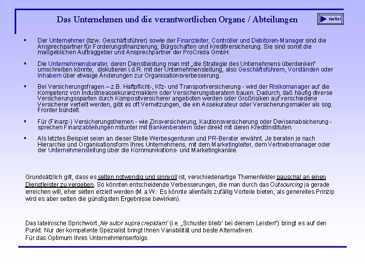 Das Unternehmen und die verantwortlichen Organe / Abteilungen weiter § Der Unternehmer (bzw. Geschäftsführer)