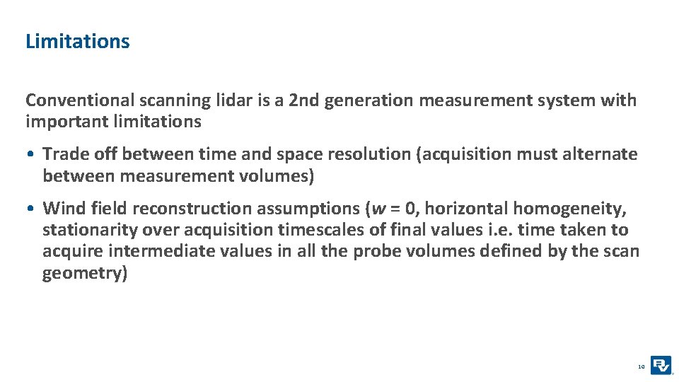 Limitations Conventional scanning lidar is a 2 nd generation measurement system with important limitations