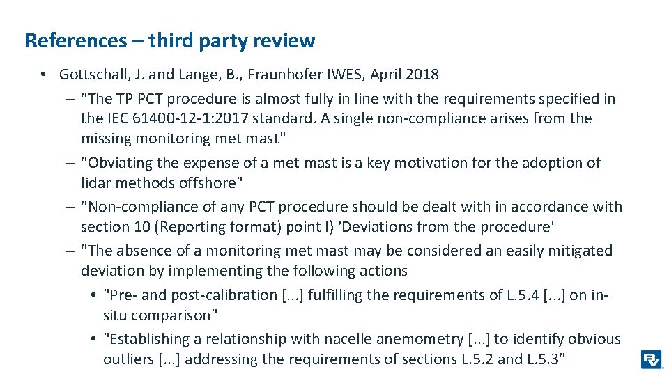 References – third party review • Gottschall, J. and Lange, B. , Fraunhofer IWES,