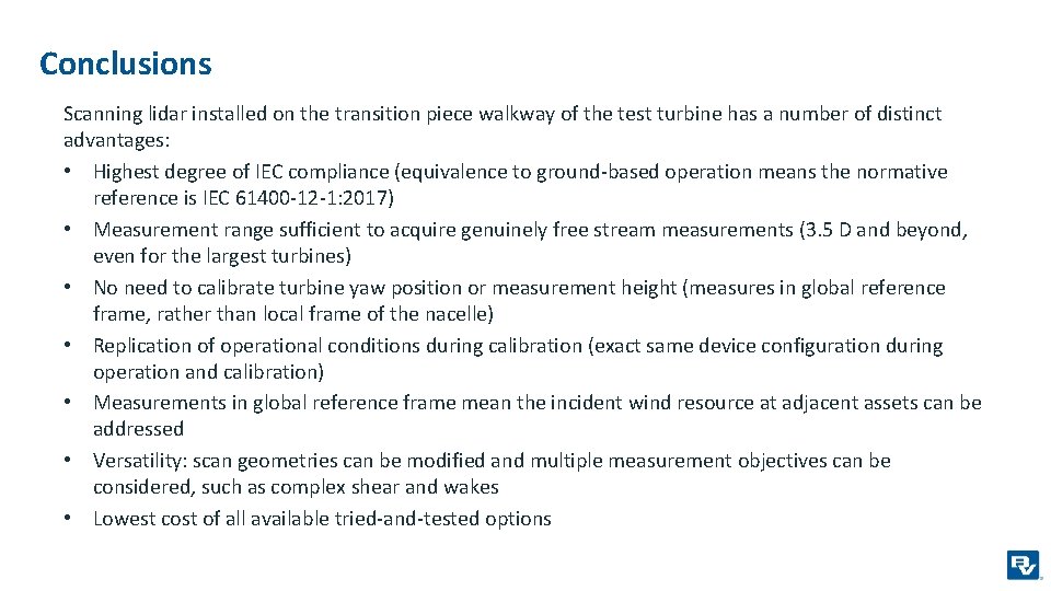 Conclusions Scanning lidar installed on the transition piece walkway of the test turbine has